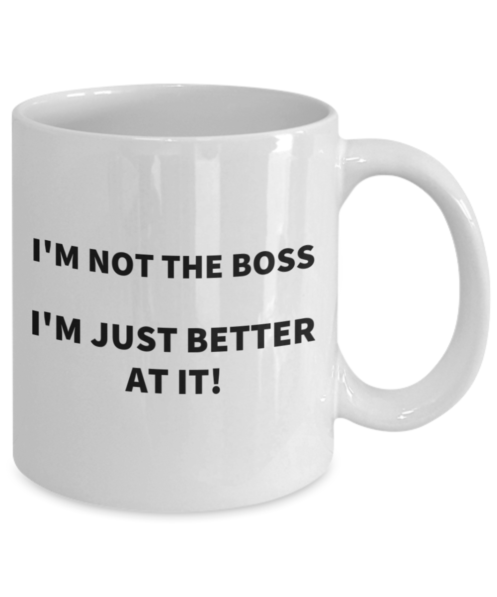funny coffee mug, Boss funny mug, I'm not the Boss mug, Boss gift