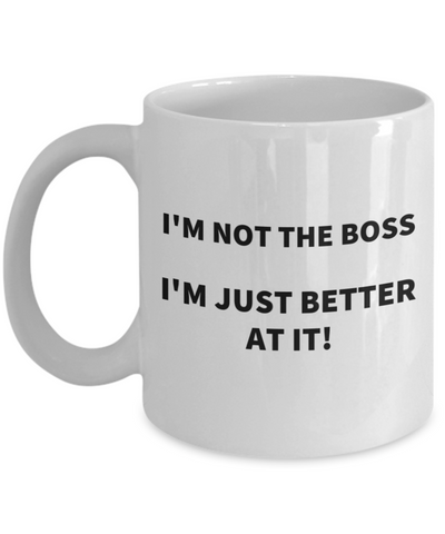 funny coffee mug, Boss funny mug, I'm not the Boss mug, Boss gift