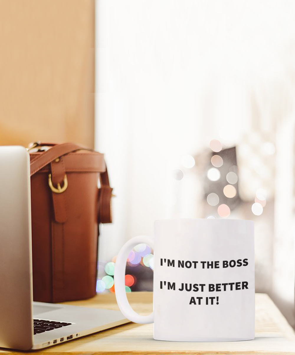 funny coffee mug, Boss funny mug, I'm not the Boss mug, Boss gift