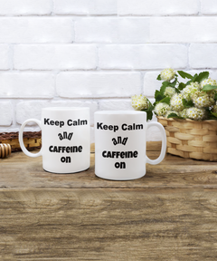 funny coffee mug, keep calm funny mug, caffeine mug, funny coffee mug gift